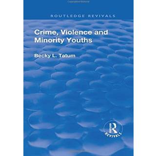 Crime, Violence and Minority Youths