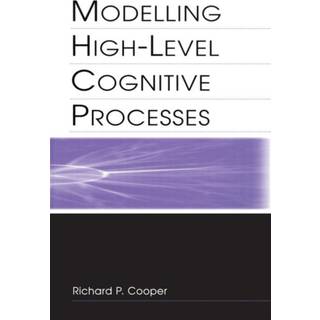 Modelling High-level Cognitive Processes