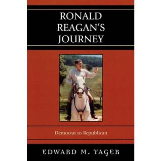 Ronald Reagan's Journey