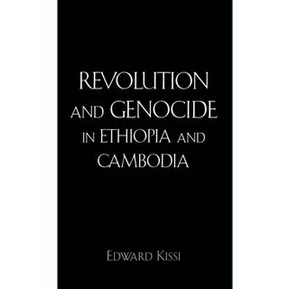 Revolution and Genocide in Ethiopia and Cambodia