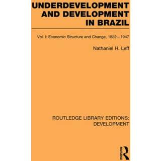 Underdevelopment and Development in Brazil: Volume I
