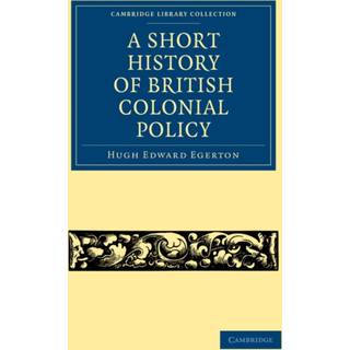 A Short History of British Colonial Policy