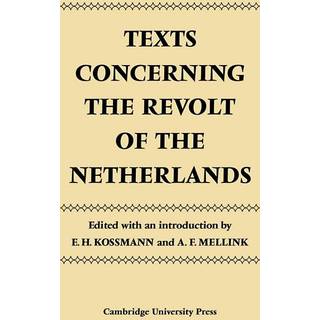 Texts Concerning the Revolt of the Netherlands
