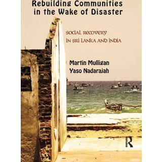 Rebuilding Local Communities in the Wake of Disaster