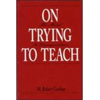 On Trying To Teach