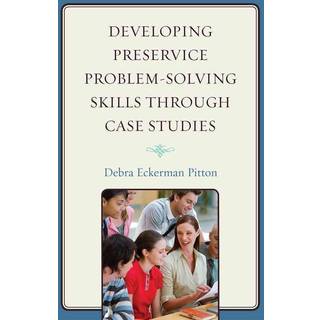 Developing Preservice Problem-Solving Skills through Case Studies