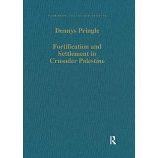Fortification and Settlement in Crusader Palestine