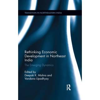 Rethinking Economic Development in Northeast India
