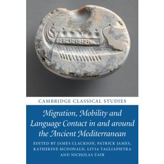 Migration, Mobility and Language Contact in and around the Ancient Mediterranean