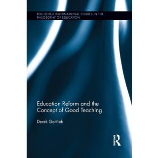 Education Reform and the Concept of Good Teaching
