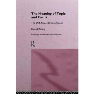 The Meaning of Topic and Focus