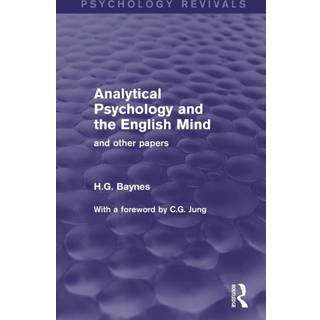 Analytical Psychology and the English Mind (Psychology Revivals)