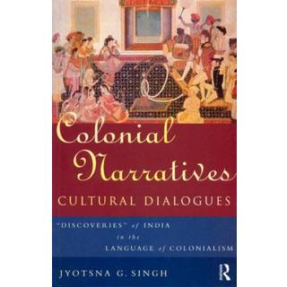 Colonial Narratives/Cultural Dialogues