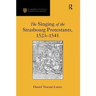 The Singing of the Strasbourg Protestants, 1523-1541