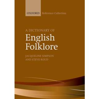 A Dictionary of English Folklore
