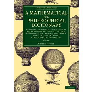 A Mathematical and Philosophical Dictionary