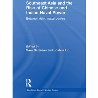Southeast Asia and the Rise of Chinese and Indian Naval Power