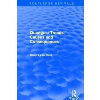 Quangos: Trends, Causes and Consequences