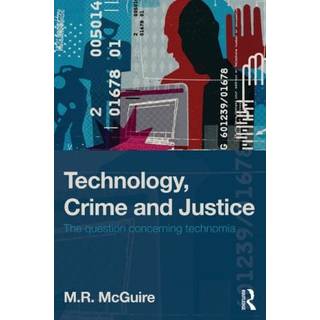 Technology, Crime and Justice