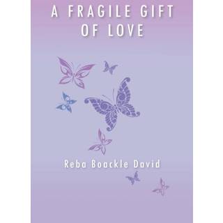 A Fragile Gift of Love