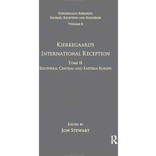Volume 8, Tome II: Kierkegaard's International Reception - Southern, Central and Eastern Europe