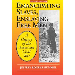 Emancipating Slaves, Enslaving Free Men