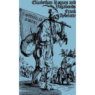 Elizabethan Rogues and Vagabonds