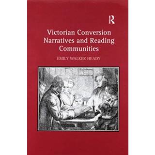 Victorian Conversion Narratives and Reading Communities