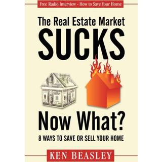 The Real Estate Market Sucks, Now What?