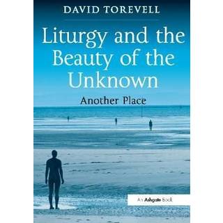 Liturgy and the Beauty of the Unknown