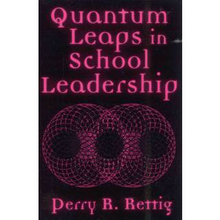 Quantum Leaps in School Leadership