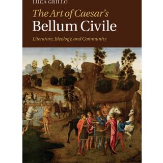 The Art of Caesar's Bellum Civile