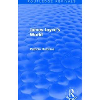 James Joyce's World (Routledge Revivals)