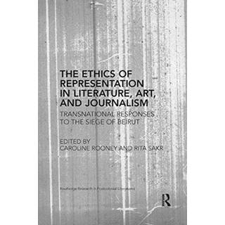 The Ethics of Representation in Literature, Art, and Journalism