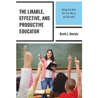The Likable, Effective, and Productive Educator
