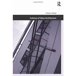 Cultures of Glass Architecture