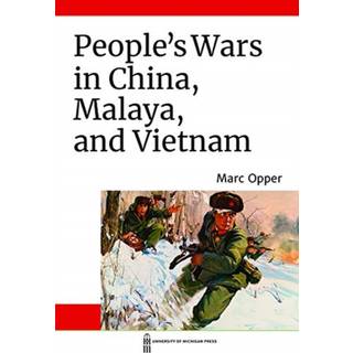People's Wars in China, Malaya, and Vietnam
