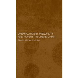 Unemployment, Inequality and Poverty in Urban China