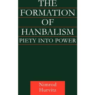 The Formation of Hanbalism
