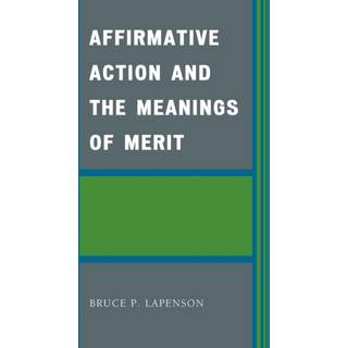 Affirmative Action and the Meanings of Merit