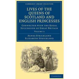 Lives of the Queens of Scotland and English Princesses