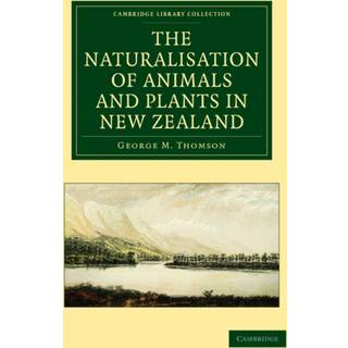 The Naturalisation of Animals and Plants in New Zealand