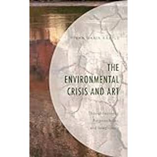 The Environmental Crisis and Art