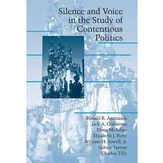 Silence and Voice in the Study of Contentious Politics
