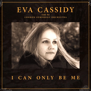 Eva Cassidy - I Can Only Be Me