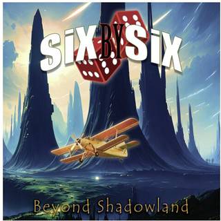 Six by Six - Beyond Shadowland