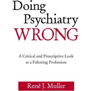 Doing Psychiatry Wrong