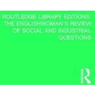 The Englishwoman's Review of Social and Industrial Questions