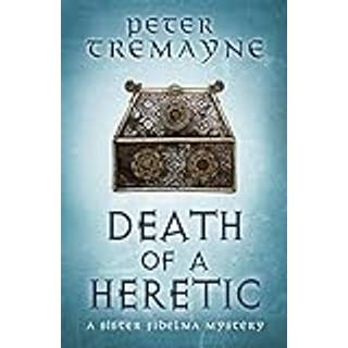 Death of a Heretic (Sister Fidelma Mysteries Book 33)