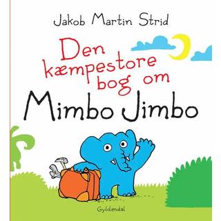 Den kæmpestore bog om Mimbo Jimbo af Jakob Martin Strid